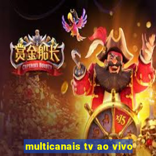 multicanais tv ao vivo